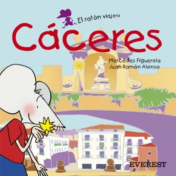 Cáceres (El ratón viajero. Libros de cartón) Cáceres (El ratón viajero. Libros de cartón)