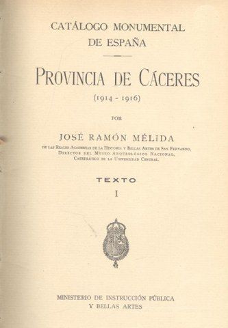 Catálogo monumental de España - Provincias de Cáceres (1914-16) Catálogo monumental de España - Provincias de Cáceres (1914-16)