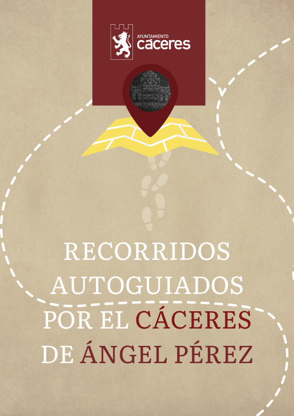 Recorridos autoguiados por el Cáceres de Ángel Pérez
