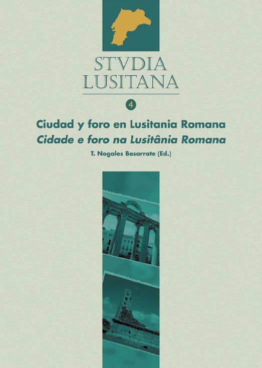 Ciudad y foro en Lusitania Romana Ciudad y foro en Lusitania Romana