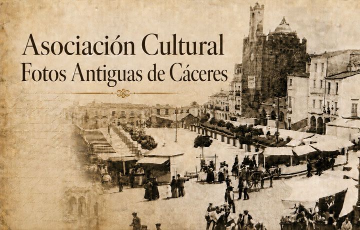 Asociacion Cultural Fotos Antiguas de Cáceres Asociación Cultural Fotos Antiguas de Cáceres